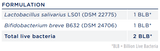 Text describing the ingredients which are Lactobacillus salivarius LS01 DSM 22775 and Bifiobacterium B632 DSM 24706
