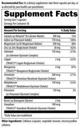 Text listing the ingredients including, Calcium, Iodine, Magnesium, Zinc, Selenium, Copper, Manganese, Chromium, Molybdenum, Potassium, Boron, Vanadium, cellulose (capsule), vegetable sterate, microcrystalline cellulose