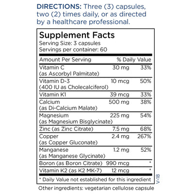 Calcium,
Magnesium,
Vitamin D-3,
Vitamin K2, MK-7,
Zinc,
Copper,
Manganese,
Boron,
Vitamin K1.