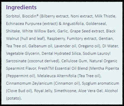 Text listing the ingredients including Sorbitol, Biocidin, Bilberry, Noni extract, Milk Thistle, Echinacea Purpurea & Angustifolia, Goldenseal, Shiitake, White willow bark, Garlic, Grape seed extract, Black walnut, Raspberry, Fumitory extract, Gentian, Tea tree oil, Galbanum oil, Lavender Oil, Oregano oil, DI water, Peppermint oil, Melaueca Alternifolia, Tea Tree oil, Cinnamon oil, Cinnamomum Zeylanicum, Clove bud oil, Syzglum aromaticum, Royal jelly, Simehticone, Aloe Vera Gel