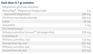Ingredients including Magnesium glycinate dihydrate, Meta Mag, Magnesium bisglycinate, Magnesium, Ornithine monohydrochloride, Lutein, Zeaxanthin, Withania somnifera, Sensoril Ashwagandha, Withania somnifera root, Withania somnifera leaf.