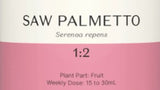 Supplement facts for Saw Palmetto 1:2 listing ingredients including Saw palmetto (Serenoa repens)