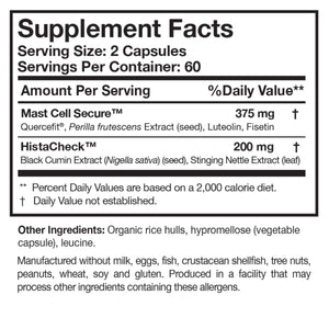 Ingredients: Mast Cell Secure (Quercefit, Perilla frutescens Extract (seed), Luteolin, Fisetin), HistaCheck (Black Cumin Extract (Nigella sativa)(seed), Stinging Nettle Extract (Leaf).