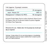 Colecalciferol, Vitamin D3, Menaquinone 7, Purified water, Glycerol, Lecithin, Ethanol, Lemon Oil, Olive Oil, Tocofersolan, dl-Alpha-tooherol, Vegetable Oil, Medium Chain Triglycerides