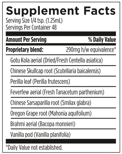 Image of supplement facts and ingredients:
Gotu kola aerial (dried/Fresh centella asiatica, chinese skullcap root, perilla leaf, feverfew arieal, chinese sarsparilla root, oregon grape root, brahmi aerial, vanilla pod 